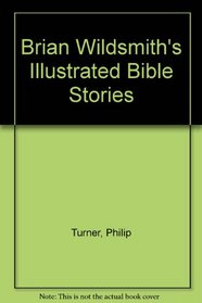 Brian Wildsmith's Illustrated Bible Stories