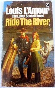 Ride the River (Sacketts, Bk 5)