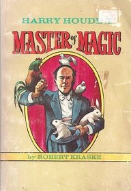 Harry Houdini Master of Magic