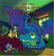 If You Dream a Dragon (Mercer Mayer's Critters of the Night)
