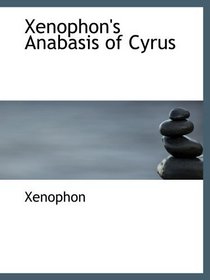 Xenophon's Anabasis of Cyrus