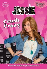 Jessie Crush Crazy (Jessie Junior Novel)
