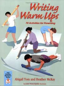 Writing Warm Ups: 70 Activities for Prewriting