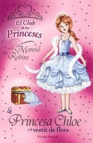 La Princesa Chloe I El Vestit De Flors (Llibres Infantils I Juvenils-Club)