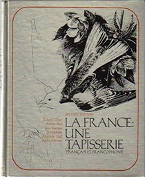 La France: Une Tapisserie - Francais et Francophonie (French and English Edition)