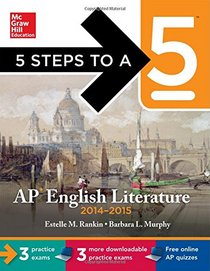 5 Steps to a 5 AP English Literature with CD-ROM, 2014-2015 Edition (5 Steps to a 5 on the Advanced Placement Examinations Series)