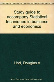 Study guide to accompany Statistical techniques in business and economics