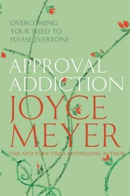 Approval Addiction: Overcoming Your Need to Please Everyone