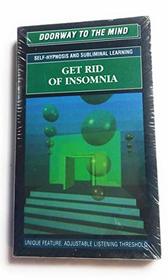 Get Rid of Insomnia: Doorway to the Mind Series