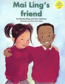 Mai-Ling's Friend (Fiction 1 Early Years)(Longman Book Project)