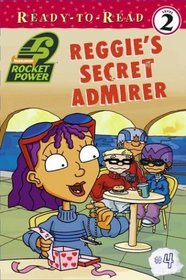 Reggie's Secret Admirer (Rocket Power Ready-To-Read)