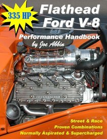 335 HP Flathead Ford V-8 Performance Handbook