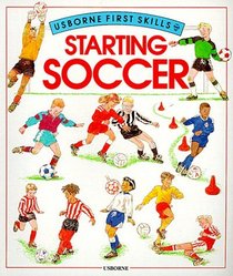 Starting Soccer (Usborne First Skills)