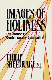 Images of Holiness: Explorations in Contemporary Spirituality