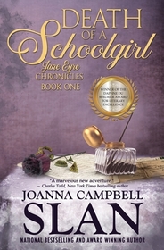Death of a Schoolgirl (Jane Eyre Chronicles, Bk 1)