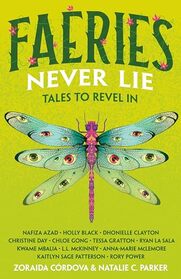 Faeries Never Lie: Tales to Revel In