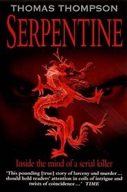 Serpentine: A True Odyssey of Love and Murderous Evil