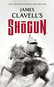 Shogun: The Epic Novel of Japan (Asian Saga, Book 1) (Asian Saga, 1)