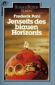 Jenseits des blauen Horizonts (Beyond the Blue Event Horizon) (Heechee, Bk 2) (German Edition)