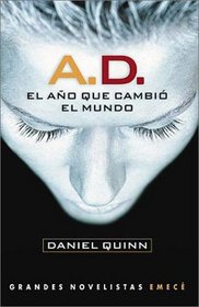 A. D. El Ano Que Cambio El Mundo (Spanish Edition)