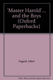'Master Harold'... and the Boys (Oxford Paperbacks)