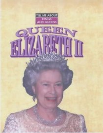 Tell Me About Queen Elizabeth II