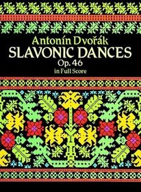 Slavonic Dances, Op 46 in Full Score