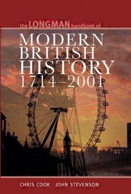 The Longman Handbook of Modern British History 1714-2001