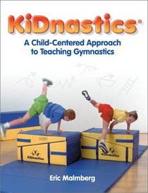 Kidnastics: A Child-Centered Approach to Teaching Gymnastics