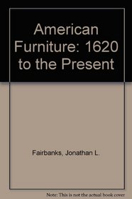 American Furniture: 1620 to the Present