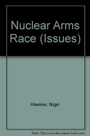 Nuclear Arms Race (Issues)