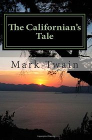 The Californian?s Tale