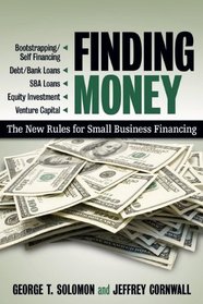 Finding Money: The New Rules for Small Business Financing