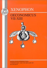 Xenophon: Oeconomicus Vii-Xiii (Bristol Greek Texts Series) (Bristol Greek Texts Series)