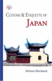 Customs & Etiquette Of Japan (Customs & Etiquette)
