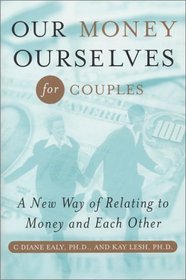 Our Money Ourselves for Couples: A New Way of Relating to Money and Each Other