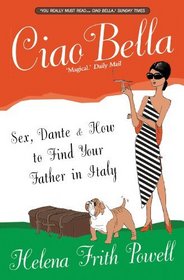 Ciao Bella: In Search of My Italian Father