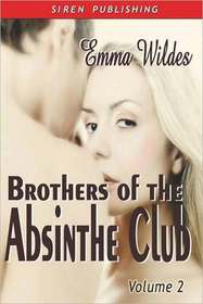 Brothers of the Absinthe Club, Vol 2: In a Reckless Moment / A Most Scandalous Position / Beautiful Assassin