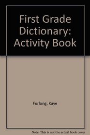 First Grade Dictionary Activity Book