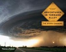 Adventures in Tornado Alley: The Storm Chasers