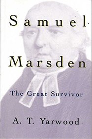 Samuel Marsden: The Great Survivor