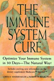 The Immune System Cure: Optimize Your Immune System in 30 Days - The Natural Way!