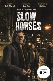 Slow Horses (Slough House, Bk 1)