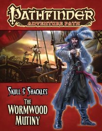Pathfinder Adventure Path: Skull & Shackles Part 1 - The Wormwood Mutiny