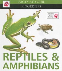 Reptiles and Amphibians (Facts at Your Fingertips)