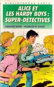 Alice et les Hardy Boys, super-dtectives