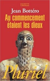 Au Commencement Etaient Les Dieux (French Edition)