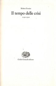 Storia del Medioevo: Il tempo delle crisi (1250 - 1520)