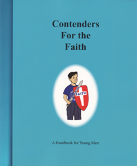 Contenders for the Faith: A Handbook for Young Men