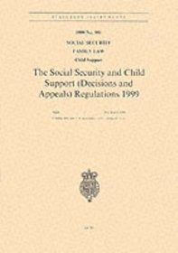 The Social Security and Child Support (Decisions and Appeals) Regulations 1999 (Statutory Instruments: 1999: 991)